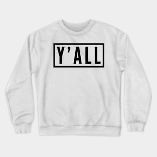 Y'all Crewneck Sweatshirt